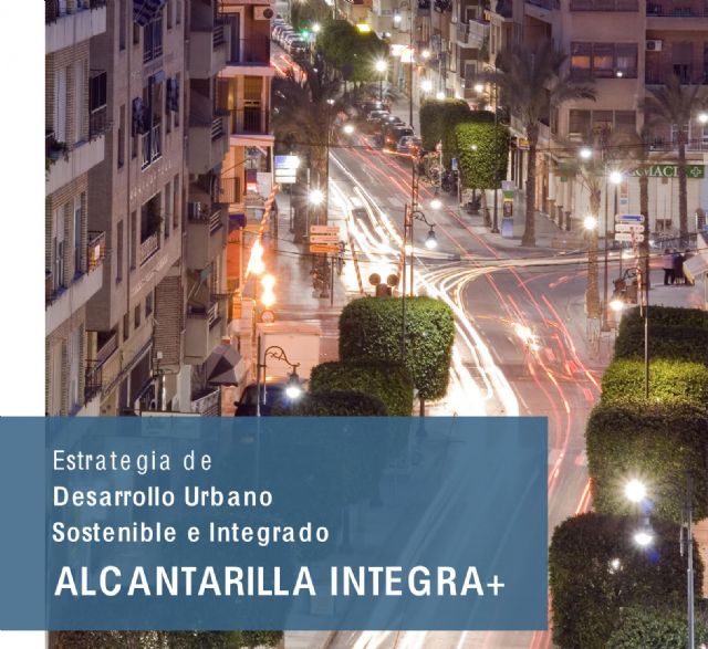 Alcantarilla Integra+, es el proyecto con el que optará a conseguir financiación FEDER en la Estrategia de Desarrollo Urbano Sostenible (EDUSI) - 1, Foto 1