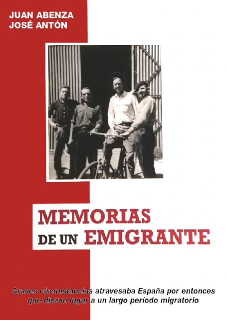 La Biblioteca organiza la presentación del libro 'Memorias de un emigrante', de los murcianos Juan Abenza y José Antón Muñoz - 1, Foto 1