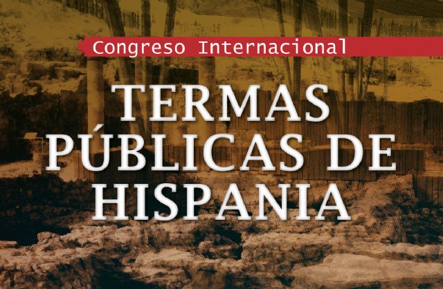 Cartagena participa en el congreso internacional Las Termas Publicas de Hispania - 1, Foto 1