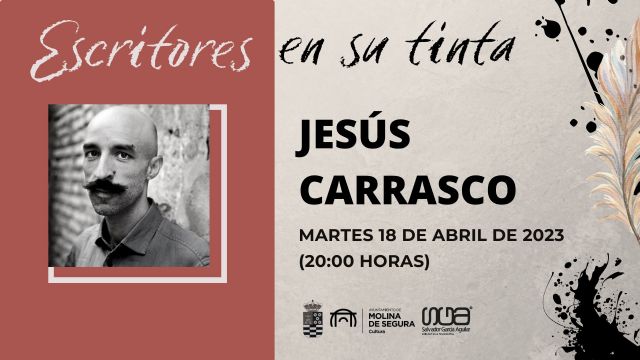 Jesús Carrasco participa en el Ciclo Escritores en su Tinta 2023 de Molina de Segura el martes 18 de abril - 1, Foto 1