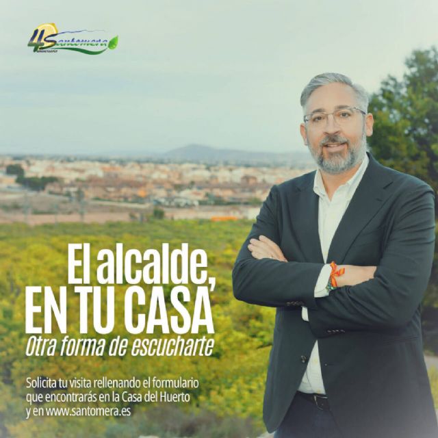 El Ayuntamiento de Santomera pone en marcha la iniciativa 'El alcalde en tu casa' - 2, Foto 2