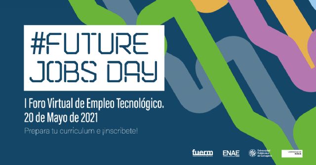 ENAE, UMU y UPCT organizan este jueves el I Foro Virtual de Empleo Tecnológico - 1, Foto 1