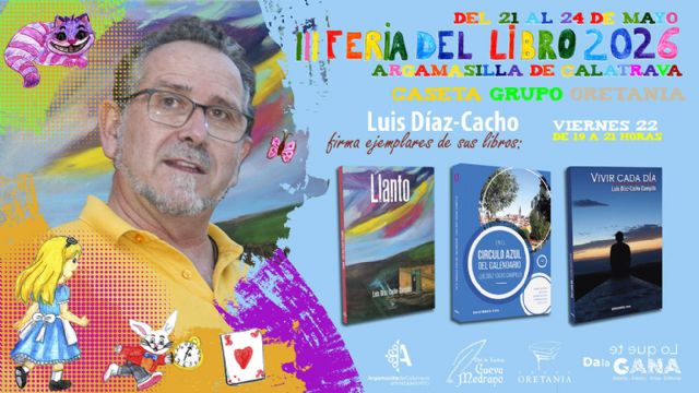 La poesía de Luis Díaz-Cacho evoca el valor de los días en la III feria del libro de Argamasilla de Calatrava - 2, Foto 2