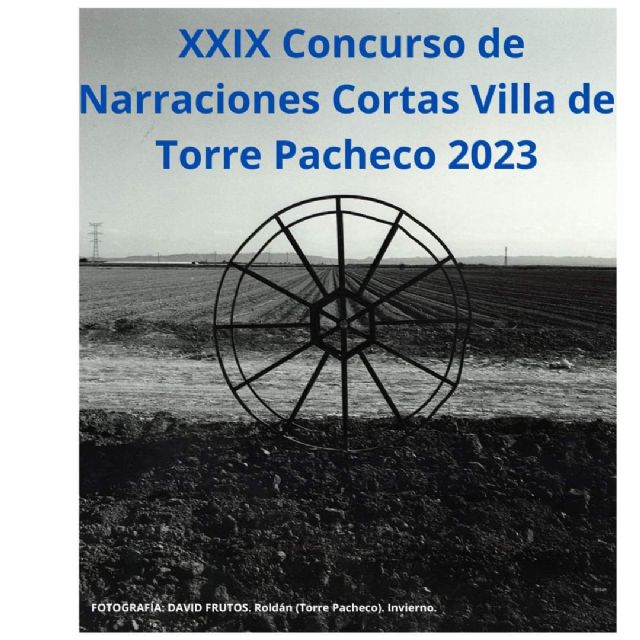 Fallo del premio del XXIX concurso de narraciones cortas Villa de Torre Pacheco 2023 - 3, Foto 3