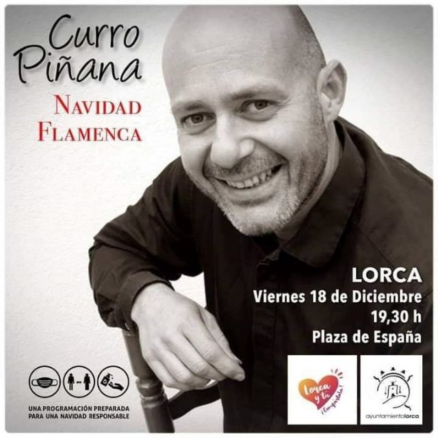La 'Navidad Flamenca' de Curro Piñana y el espectáculo de Swing Machine Orchestra conforman la programación musical navideña de este fin de semana en Lorca - 1, Foto 1