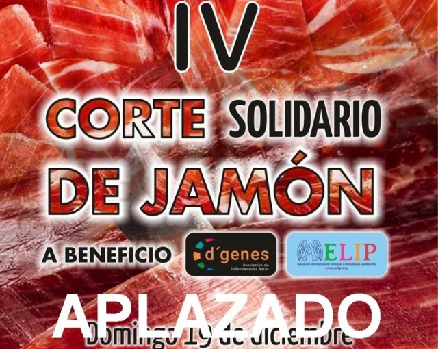 Se aplaza el IV Corte Solidario de Jamón a beneficio de D´Genes y AELIP