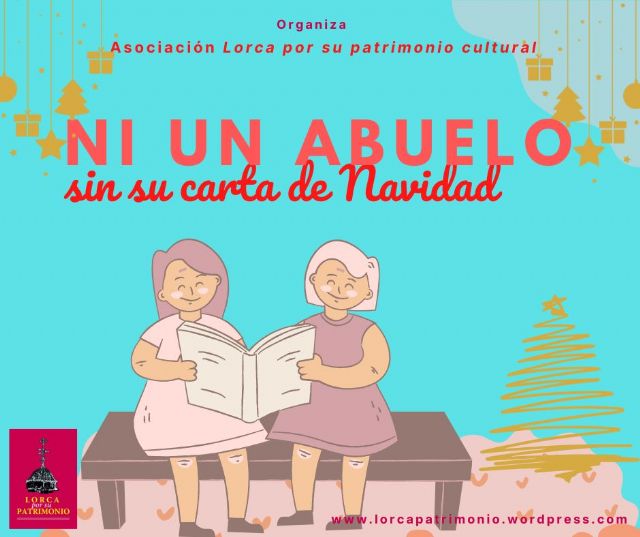 Ni un abuelo sin su carta de Navidad, la iniciativa de la Asociación Lorca por su patrimonio - 1, Foto 1
