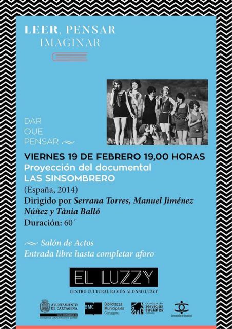 El Centro Cultural Ramón Alonso Luzzy proyecta este viernes Las Sinsombrero - 2, Foto 2