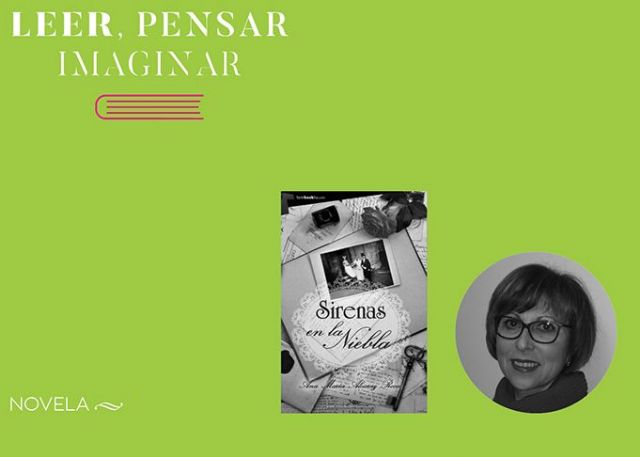 Las Sirenas en la Niebla de Ana María Alcaraz Roca visitan el martes la Biblioteca del Luzzy - 1, Foto 1