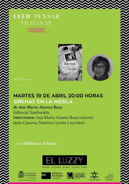 Las Sirenas en la Niebla de Ana María Alcaraz Roca visitan el martes la Biblioteca del Luzzy - 2, Foto 2