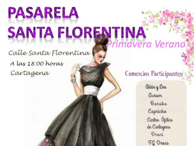 El centro de Cartagena se vestira de moda para acoger el evento Pasarela Santa Florentina - 1, Foto 1
