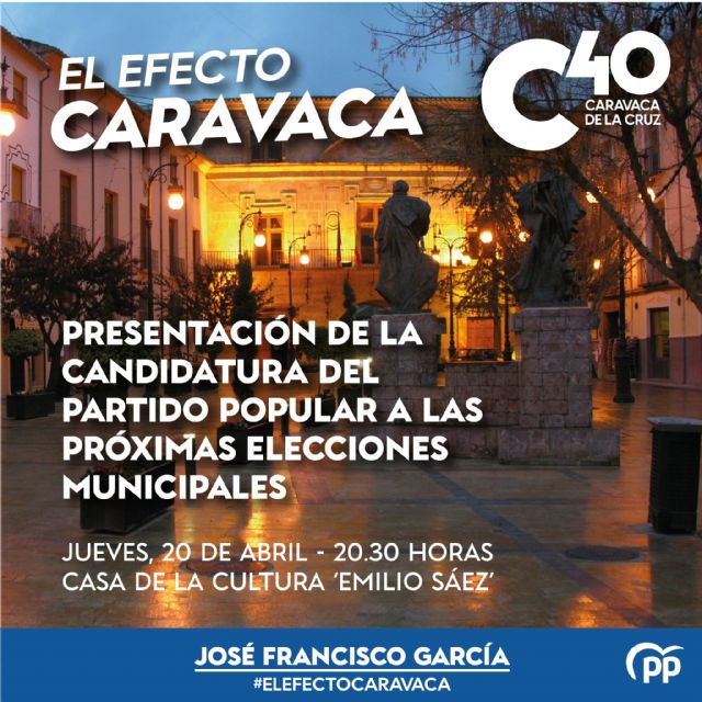 El PP aspira a seguir haciendo posible el efecto Caravaca´ de la mano de un equipo sólido, comprometido y representativo de toda la sociedad caravaqueña - 1, Foto 1