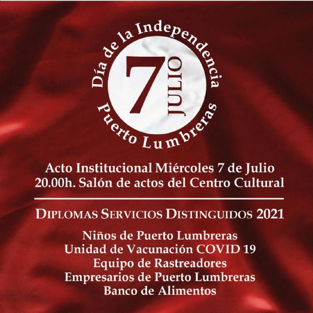 El Ayuntamiento de Puerto Lumbreras conmemorará el día de la Independencia, con un acto de reconocimiento en torno a la superación de la pandemia por la COVID-19 - 1, Foto 1