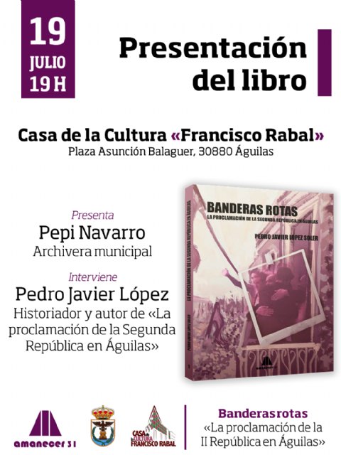 El historiador Pedro Javier López presenta mañana en Águilas el primer tomo de su colección Banderas rotas - 1, Foto 1