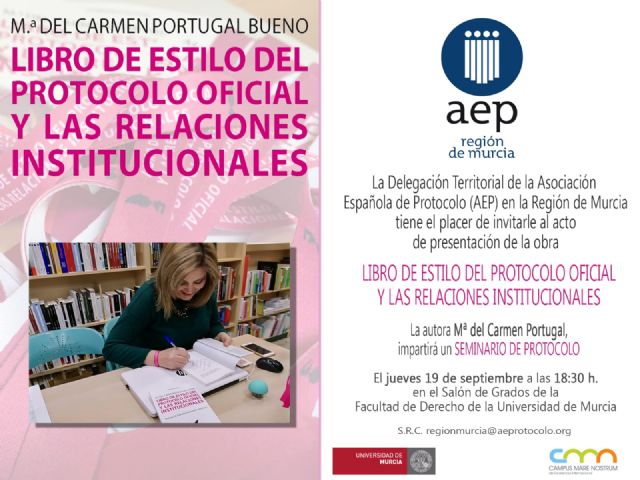 La Universidad de Murcia acoge la presentación de un libro de protocolo oficial y relaciones institucionales - 1, Foto 1
