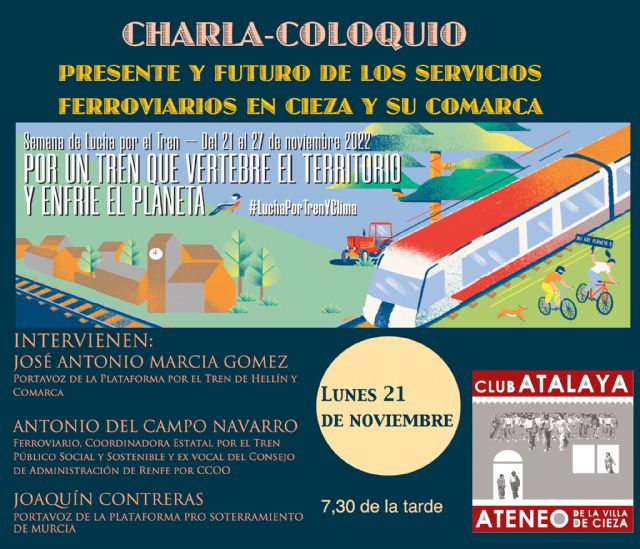 Charla-coloquio Presente y futuro del tren en Cieza y su comarca en el Club Atalaya - 1, Foto 1