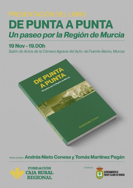 Nueva presentación del libro De punta a punta en Fuente Álamo, un recorrido por el pasado y el presente de la Región de Murcia - 1, Foto 1