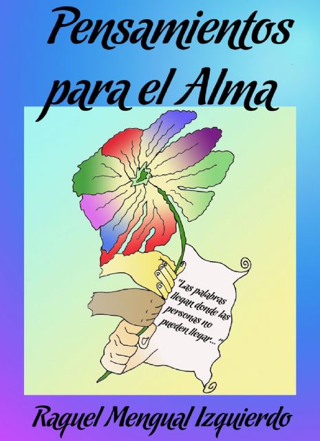 Raquel Mengual Izquierdo presenta su libro Pensamientos para el alma el miércoles 20 de abril en la Primavera del Libro de Molina de Segura - 2, Foto 2