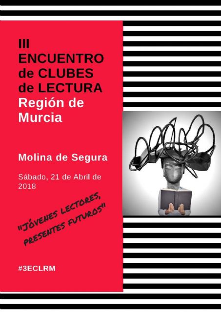 Molina de Segura acoge el sábado 21 de abril el III Encuentro de Clubes de Lectura de la Región de Murcia - 1, Foto 1