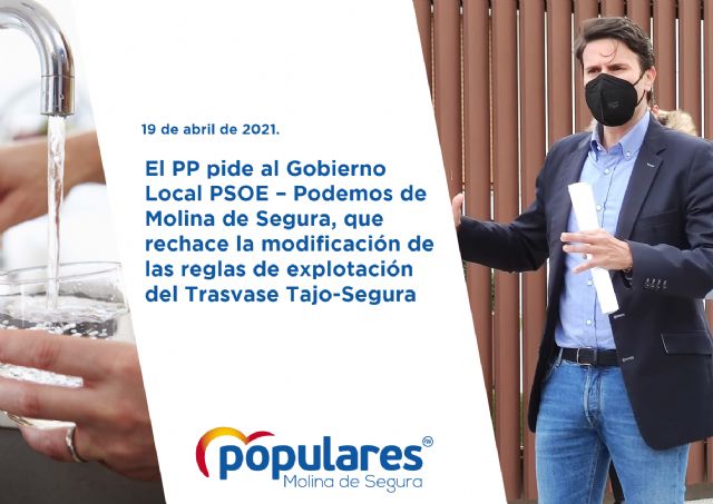 El PP pide al Gobierno Local PSOE  Podemos de Molina de Segura, que rechace la modificación de las reglas de explotación del Trasvase Tajo-Segura - 1, Foto 1