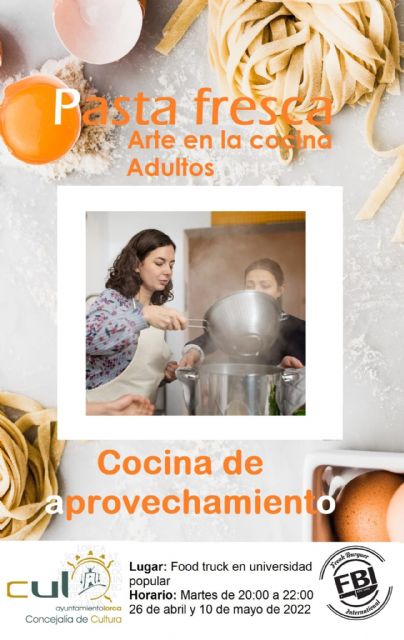 La Universidad Popular y el restaurante FBI organizan los cursos 'Arte en la cocina, pasta creativa y cocina de aprovechamiento' y 'Arte en la cocina infantil: pasta fresca, dulces y galletas' - 2, Foto 2