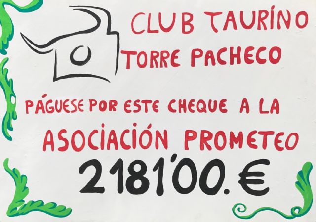 El Club Taurino de Torre-Pacheco hace entrega a PROMETEO de 2.181 euros - 1, Foto 1
