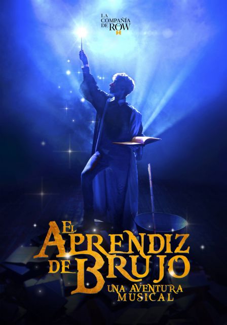 La Compañía de Row de Rowan presenta el musical familiar EL APRENDIZ DE BRUJO en el Teatro Villa de Molina el domingo 22 de mayo - 1, Foto 1