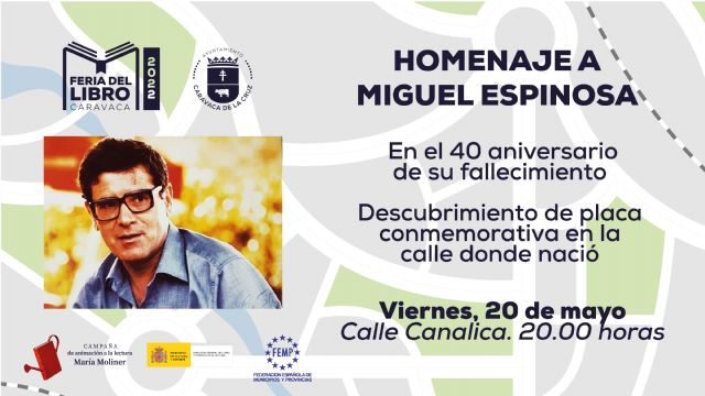 El Ayuntamiento de Caravaca rinde homenaje al escritor Miguel Espinosa en el 40 aniversario de su fallecimiento - 1, Foto 1