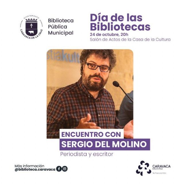 Sergio del Molino invitado especial del Día de las Bibliotecas en Caravaca el 24 de octubre - 1, Foto 1