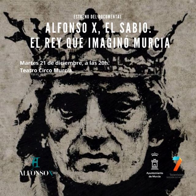 El Teatro Circo estrena este martes el documental 'Alfonso X El Sabio: El Rey que imaginó Murcia' - 1, Foto 1