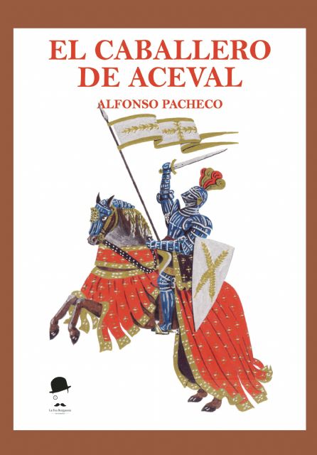 La Fea Burguesía presenta en Murcia El Caballero de Aceval, de Alfonso Pacheco - 3, Foto 3
