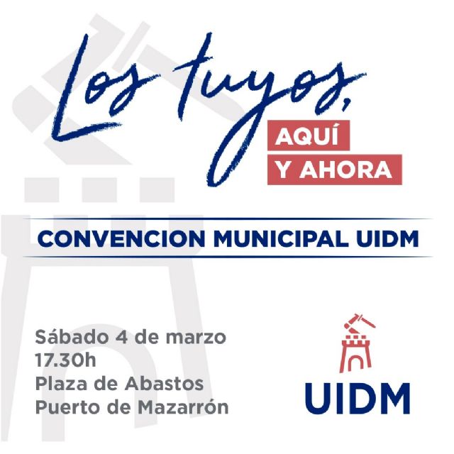 UIDM celebrará la Convención Municipal ‘Los Tuyos, aquí y ahora’ el 4 de marzo en Puerto de Mazarrón - 1, Foto 1