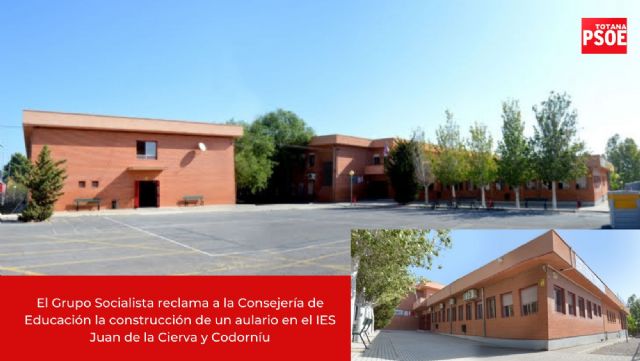 El Grupo Socialista reclama a la Consejería de Educación la construcción de un aulario en el IES Juan de la Cierva y Codorníu - 1, Foto 1