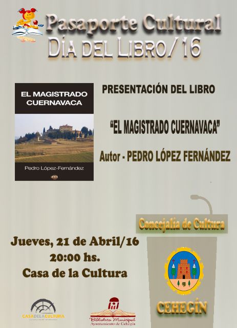 Pedro López Fernández presenta mañana su novela “El Magistrado Cuernavaca” - 1, Foto 1