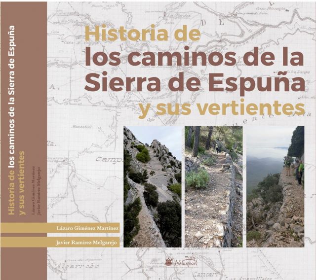 El libro ´Historia de los caminos de la Sierra de Espuña y sus vertientes´ se incorpora a la colección ´Ricardo Codorníu´ - 1, Foto 1