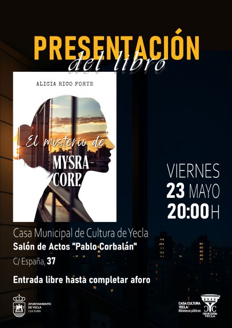 Presentación del libro: El misterio de Mysra Corp., de la escritora yeclana Alicia Rico Forte - 1, Foto 1