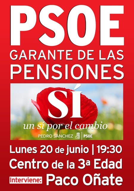 El PSOE de Totana organiza para esta tarde una jornada informativa sobre las pensiones, Foto 1