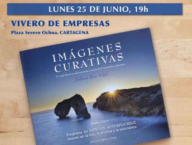 La psicóloga cartagenera Dolores Rizo Vidal presenta su libro  ´Imágenes curativas. Un viaje hacia tu subconsciente a través de la naturaleza asturiana´ - 1, Foto 1