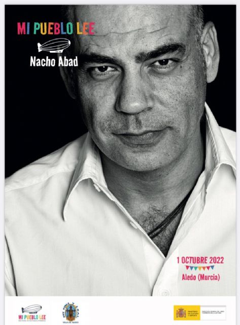 El periodista Nacho Abad hablará de sus obras literarias en Aledo en la primera edición de Mi pueblo lee - 1, Foto 1