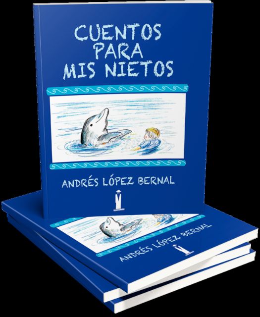 La editorial murciana Tirano Banderas acaba de publicar el libro ilustrado de relatos infantiles Cuentos para mis nietos, de Andrés López Bernal - 3, Foto 3