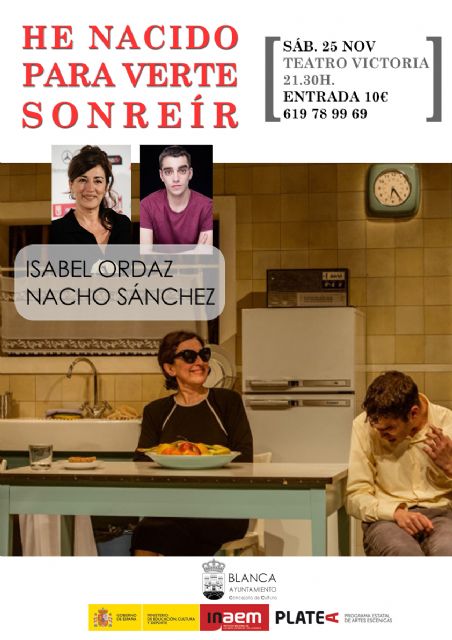 El Teatro Victoria acoge este sábado la obra ´He nacido para verte sonreír´ - 1, Foto 1