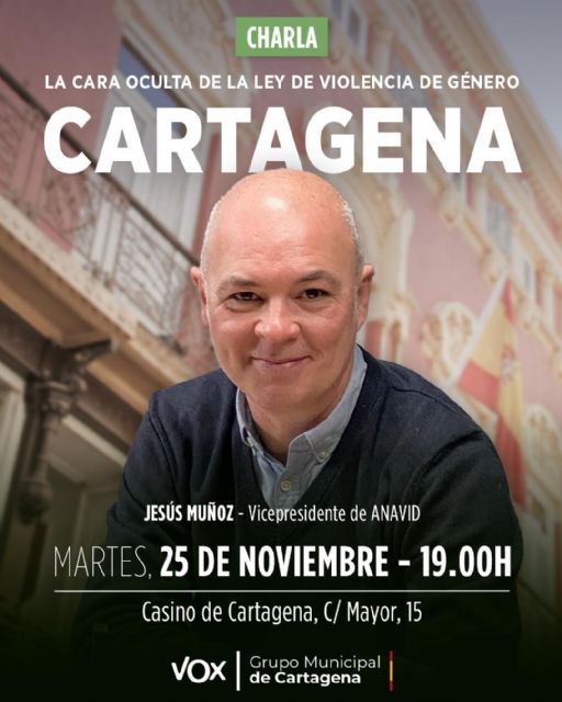 VOX mostrará La cara oculta de la Ley de Violencia de Género el próximo 25 de noviembre en Cartagena - 1, Foto 1