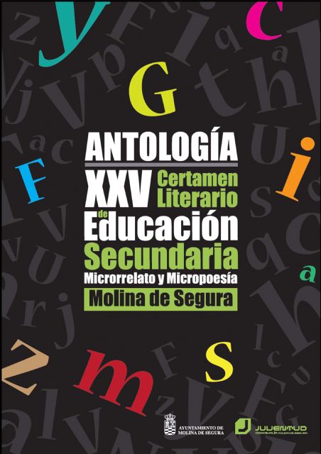 El libro Antología XXV Certamen Literario de Educación Secundaria. Microrrelato y Micropoesía será presentado el miércoles 22 de marzo en Molina de Segura - 1, Foto 1