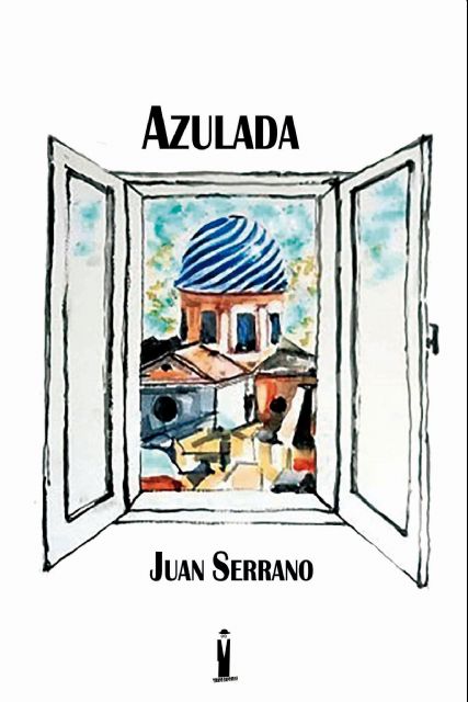 Juan Serrano presenta su libro Azulada el jueves 22 de marzo en la Biblioteca Salvador García Aguilar de Molina de Segura - 1, Foto 1