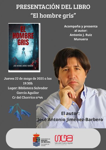 José Antonio Jiménez-Barbero presenta su libro El hombre gris el jueves 22 de mayo - 1, Foto 1