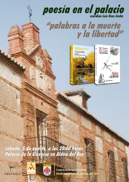 El primer sábado de agosto, en el Palacio de la Clavería de Aldea del Rey, 'Palabras a la muerte y a la libertad' - 1, Foto 1