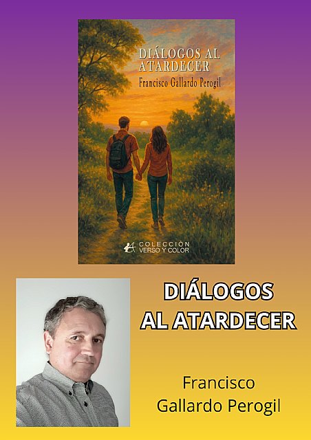 Francisco Gallardo Perogil presenta Diálogos al atardecer, su octavo libro de poemas - 1, Foto 1