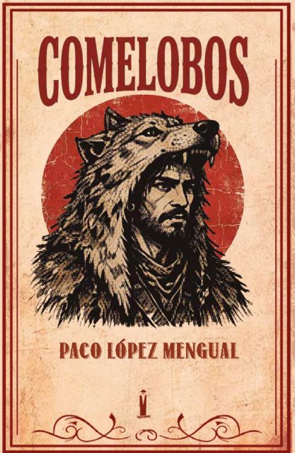 La editorial Tirano Banderas presenta Comelobos de Paco López Mengual - 3, Foto 3