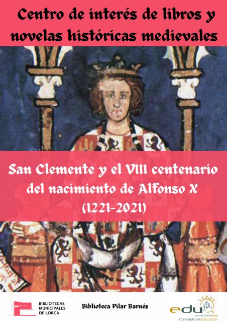La Red Municipal de Bibliotecas de Lorca conforma un fondo bibliográfico especial protagonizado por el rey Alfonso X 'El Sabio' para conmemorar el octavo centenario de su nacimiento - 1, Foto 1