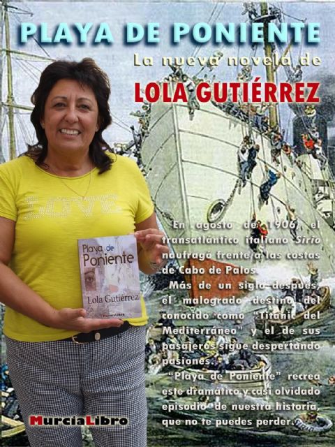 Lola Gutiérrez presenta su libro Playa de Poniente el lunes 25 de abril en la Primavera del Libro de Molina de Segura - 1, Foto 1
